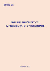 Appunti sull estetica: impossibilità di un orizzonte