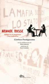 Arance rosse. Dialogo tra un magistrato e una studentessa