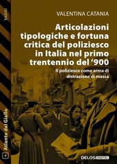 Articolazioni tipologiche e fortuna critica del poliziesco in Italia nel primo trentennio del  900