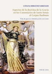 Aspectos de la doctrina de la Gracia en los Comentarios de Santo Tomás al Corpus Paulinum