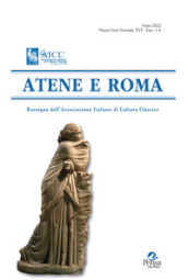 Atene e Roma. Rassegna dell Associazione italiana di cultura classica (2022). Vol. 1-4