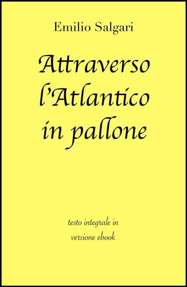Attraverso l'Atlantico in pallone di Emilio Salgari in ebook