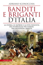 Banditi e briganti d Italia