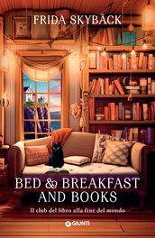 Bed & Breakfast And Books (edizione italiana)