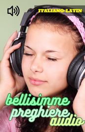 Bellisime Preghiere Audio Italiano-Latin