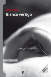 Bianca vertigo. Con CD Audio