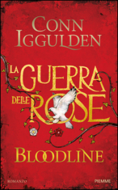 Bloodline. La guerra delle Rose. Vol. 3