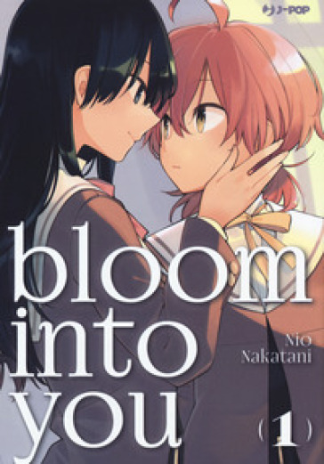 Bloom into you. Vol. 1