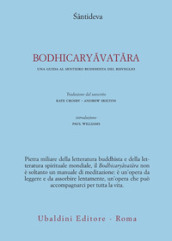 Bodhicaryavatara. Una guida al sentiero buddhista del risveglio