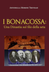 I Bonacossa: una dinastia sul filo della seta