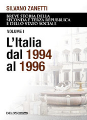 Breve storia della seconda e terza Repubblica e dello stato sociale. 1: L  Italia dal 1994 al 1996