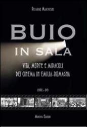 Buio in sala. Vita, morte e miracoli dei cinema in Emilia-Romagna. Con DVD