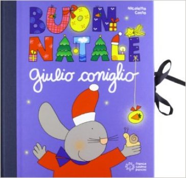 Buon Natale con Giulio Coniglio. Con gadget