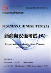 A Business chinese test. Preparazione e simulazione d esame