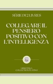 COLLEGARE IL PENSIERO POSITIVO CON L INTELLIGENZA