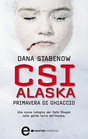 CSI Alaska. Primavera di ghiaccio