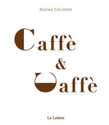 Caffè &amp; caffè