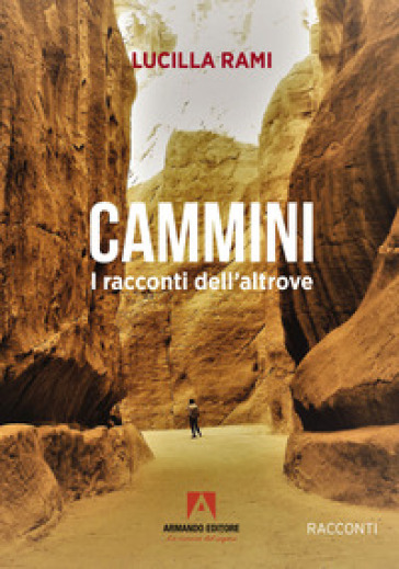 Cammini. I racconti dell'altrove