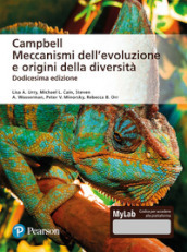 Campbell. Meccanismi dell evoluzione e origini della diversità. Ediz. mylab. Con espansione online