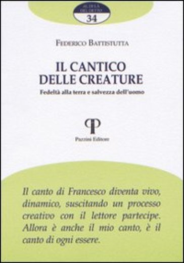 Il Cantico delle creature. Fedeltà alla terra e salvezza dell'uomo