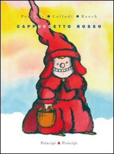 Cappuccetto rosso - Rizzoli Libri