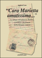 «Cara Marietta amatissima...». Le lettere di Gabriele Perrino, contadino del Roero nella grande guerra