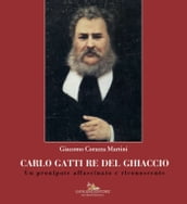 Carlo Gatti Re del Ghiaccio