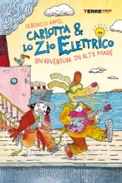 Carlotta & lo Zio Elettrico. Un avventura in alto mare