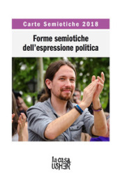 Carte semiotiche. Forme semiotiche dell espressione politica (2018)