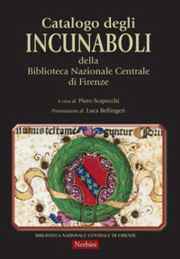 Catalogo degli incunaboli della Biblioteca Nazionale Centrale di Firenze