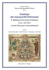 Catalogo dei manoscritti polironiani. 3: Biblioteca comunale di Mantova (Mss. 226-381)