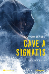 Cave a signatis