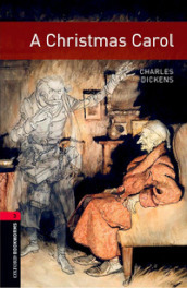 Christmas Carol. Oxford bookworms library. Livello 3. Con CD Audio formato MP3. Con espansione online