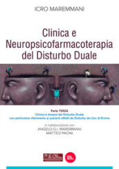 Clinica e neuropsicofarmacoterapia nel disturbo duale. Vol. 3