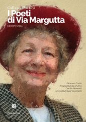 Collana Poetica I Poeti di Via Margutta vol. 4 - Edizione 2024