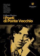 Collana Poetica I Poeti di Ponte Vecchio vol. 9