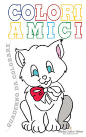 Coloriamici. Libro per bambini da colorare. Ediz. illustrata