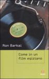 Come in un film egiziano