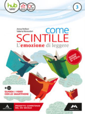 Come scintille. Per la Scuola media. Con e-book. Con espansione online. Vol. 3