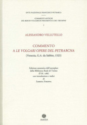 Commento a «Le volgari opere» del Petrarcha. Edizione anastatica dell esemplare della Biblioteca reale di Torino (P.M. 1286)