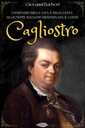 Compendio della vita e delle gesta di Giuseppe Balsamo denominato il Conte Cagliostro