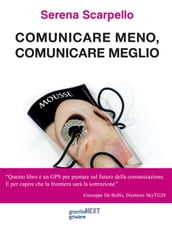 Comunicare meno, comunicare meglio. #meme. Con un intervista a Ferruccio de Bortoli