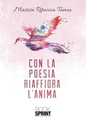 Con la poesia riaffiora l anima