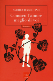 Conosco l amore meglio di voi