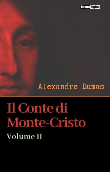 Il Conte di Monte-Cristo - Volume II