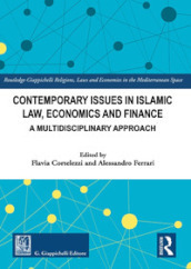 Contemporary issues in Islamic law, economics and finance. A multidisciplinary approach
