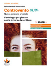 Controvento plus. L antologia per giocare con la lettura e la scrittura. Con Grammatica facile. Per il biennio delle Scuole superiori. Con e-book. Con espansione online