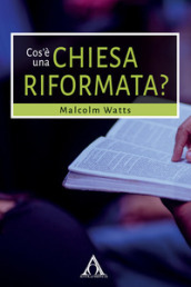 Cos è una Chiesa riformata?