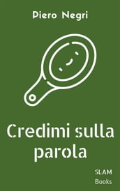 Credimi sulla parola