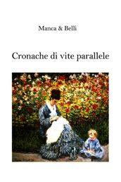 Cronache di vite parallele